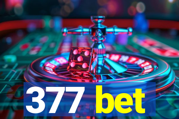 377 bet